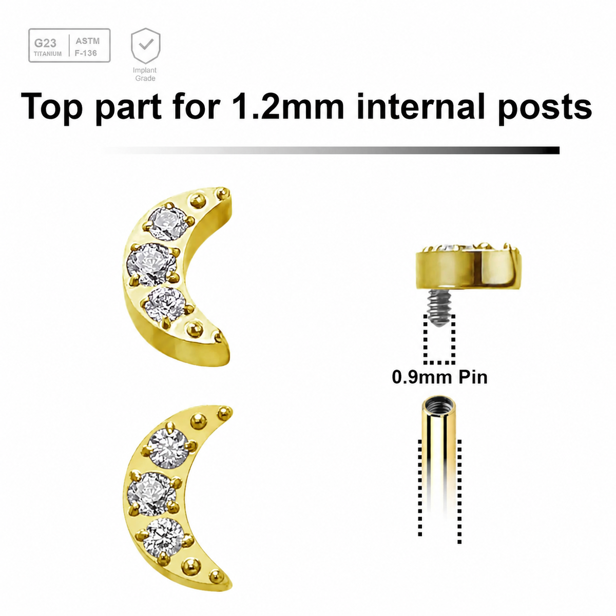 Pack of 5 Gold PVD plated Titanium G23 Internally threaded labret tops with a small moon with 3 CZ, Thread size 0.9mm